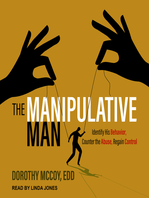 Title details for The Manipulative Man by Dorothy McCoy, EdD - Wait list